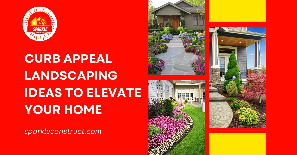 Curb Appeal Landscaping Ideas to Elevate Your Home